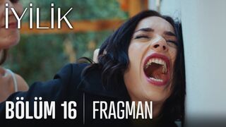 İyilik 16. Bölüm Fragmanı