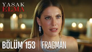 Yasak Elma 153. Bölüm Fragmanı