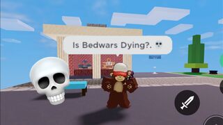 Is BedWars Actually DYING?. (Roblox Bedwars)