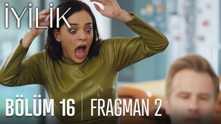 İyilik 16. Bölüm 2. Fragmanı