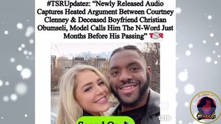 COURTNEY CLENNEY ONLYFANS MODEL HURLED N-WORD AT BOYFRIEND ...He Recorded Her Rant????????