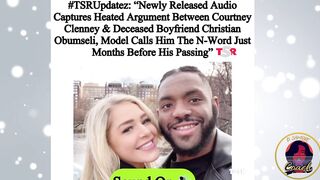 COURTNEY CLENNEY ONLYFANS MODEL HURLED N-WORD AT BOYFRIEND ...He Recorded Her Rant????????