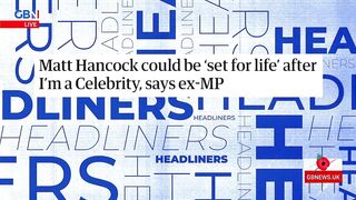 Matt Hancock in the money for I'm a Celebrity? | Headliners