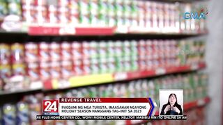 "Revenge travel" o pagdami ng mga turista, ramdam na raw ng tourism industry | 24 Oras Weekend