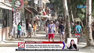 "Revenge travel" o pagdami ng mga turista, ramdam na raw ng tourism industry | 24 Oras Weekend