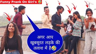 लड़कियो अगर आपको खूबसूरत लड़के पसंद है Funny Prank On Girl's ????। Girls Reaction ????। Sagar Saini