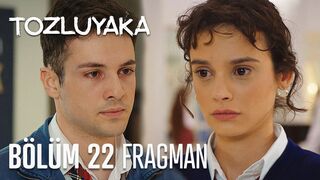 Tozluyaka 22. Bölüm Fragman