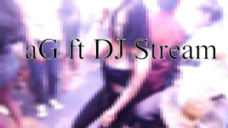 aG x Pari ft DJ Stream