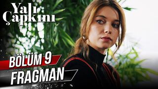 Yalı Çapkını 9. Bölüm Fragman