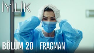 İyilik 20. Bölüm Fragmanı