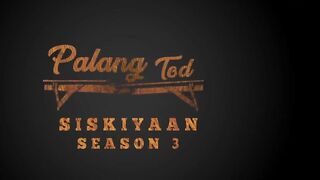 Siskiyaan - Season 3 | Palangtod I Official Trailer | Releasing on: 2nd December