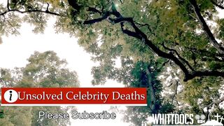 Celebrity Deaths That Are Unsolved!