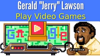 Gerald "Jerry" Lawson Google Doodle | Play Video Games