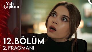 Yalı Çapkını 12. Bölüm 2. Fragmanı