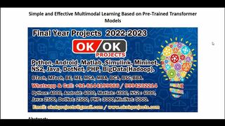 Simple and Effective Multimodal Learning Based on Pre Trained Transformer Models