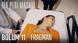 Bir Peri Masalı 11. Bölüm Fragmanı