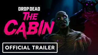 Drop Dead: The Cabin VR - Official Gameplay Trailer | Upload VR Showcase