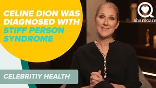 Celine Dion was Diagnosed with Stiff person syndrome – What is it | Celebrity Health | Sharecare