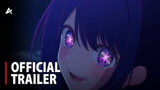 OSHI NO KO - Official Trailer