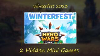 MGM - Hero Wars - Winterfest 2023: two hidden mini games