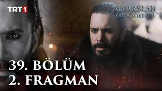 Alparslan: Büyük Selçuklu 39. Bölüm 2. Fragman