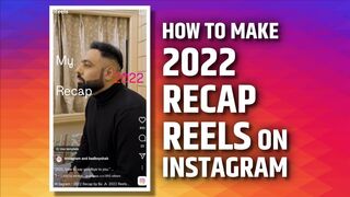 How To Make 2022 Recap Reels on Instagram | Step-by-Step Guide