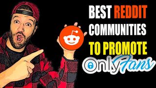 BEST Reddit Communities To Promote ONLYFANS