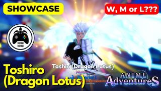 *MAX* TOSHIRO (Dragon Lotus) Showcase *CRITICAL Attack* Anime Adventures ROBLOX iNDONESIA ????????