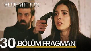 Esaret 30.Bölüm Fragmanı | Redemption Episode 30.Promo