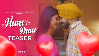 Hum Dum Teaser | Sukhdeep Singh | Sandhini Kaur | Celebrity Face Originals | Shivam || #HumDum