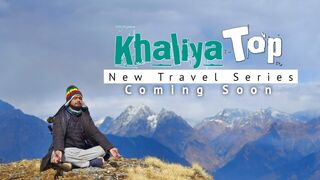 “Khaliya Top" Munsyari || Trailer || New Travel Series || Coming soon || The Mountains Vibe