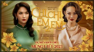 CHỊ CHỊ EM EM 2 - Official Trailer - Tư Nhị âm mưu cướp ngôi Ba Trà | Ngọc Trinh Official