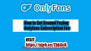 How to Get Around Paying Onlyfans Subscription Paywall