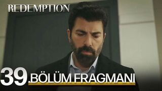 Esaret 39. Bölüm Fragmanı | Redemption Episode 39 Promo