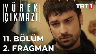 Yürek Çıkmazı 11. Bölüm 2. Fragman