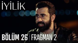 İyilik 26. Bölüm 2. Fragmanı