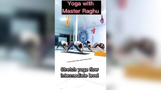 Yoga flow for intermediate yoga practitioner by master Raghu yoga