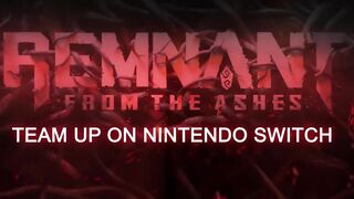 Remnant: From the Ashes - Official Nintendo Switch Announcement Trailer