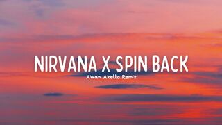 Viral TikTok! Nirvana X Spin Back ( Awan Axello Remix )