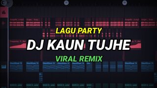 DJ KAUN TUJHE VIRAL TIKTOK 2023 LAGU PARTY ASIK REMIX FULL BASS