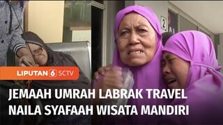 Gagal Berangkat ke Tanah Suci, Jemaah Umrah Labrak Travel Naila Syafaah Wisata Mandiri | Liputan 6