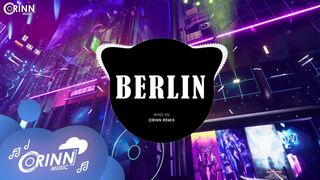 BERLIN (Orinn Remix) - Khoi Vu | Nhạc Trẻ Remix EDM Hot TikTok Gây Nghiện Hay Nhất 2022