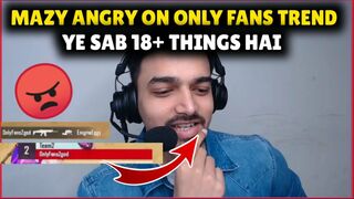 Mazy Angry On Only Fans Trend ???? | Mazy Reaction on only fans trend