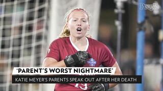 Parents of Stanford Soccer Star Katie Meyer Open Up About Her Death: "Worst Nightmare" | PEOPLE