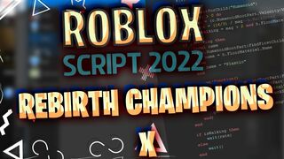 Roblox Rebirth Champions X Script 2022 Auto Clicker/Rebirth, Open Eggs and More