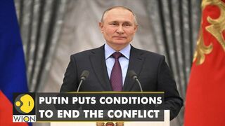 Russian President Vladimir Putin sets conditions to end Moscow's invasion in Ukraine | English News