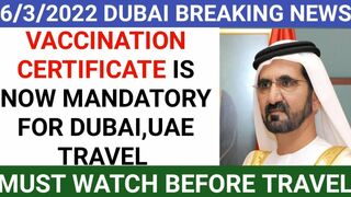 Vaccination Certificate is now Mandatory For Dubai, UAE Travel || Dubai, UAE Latest Travel Update