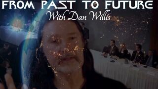 TRAILER: FROM PAST TO FUTURE with Dan Willis ***March 9, 2022 at 6pm EST