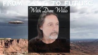 TRAILER: FROM PAST TO FUTURE with Dan Willis ***March 9, 2022 at 6pm EST