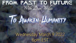 TRAILER: FROM PAST TO FUTURE with Dan Willis ***March 9, 2022 at 6pm EST